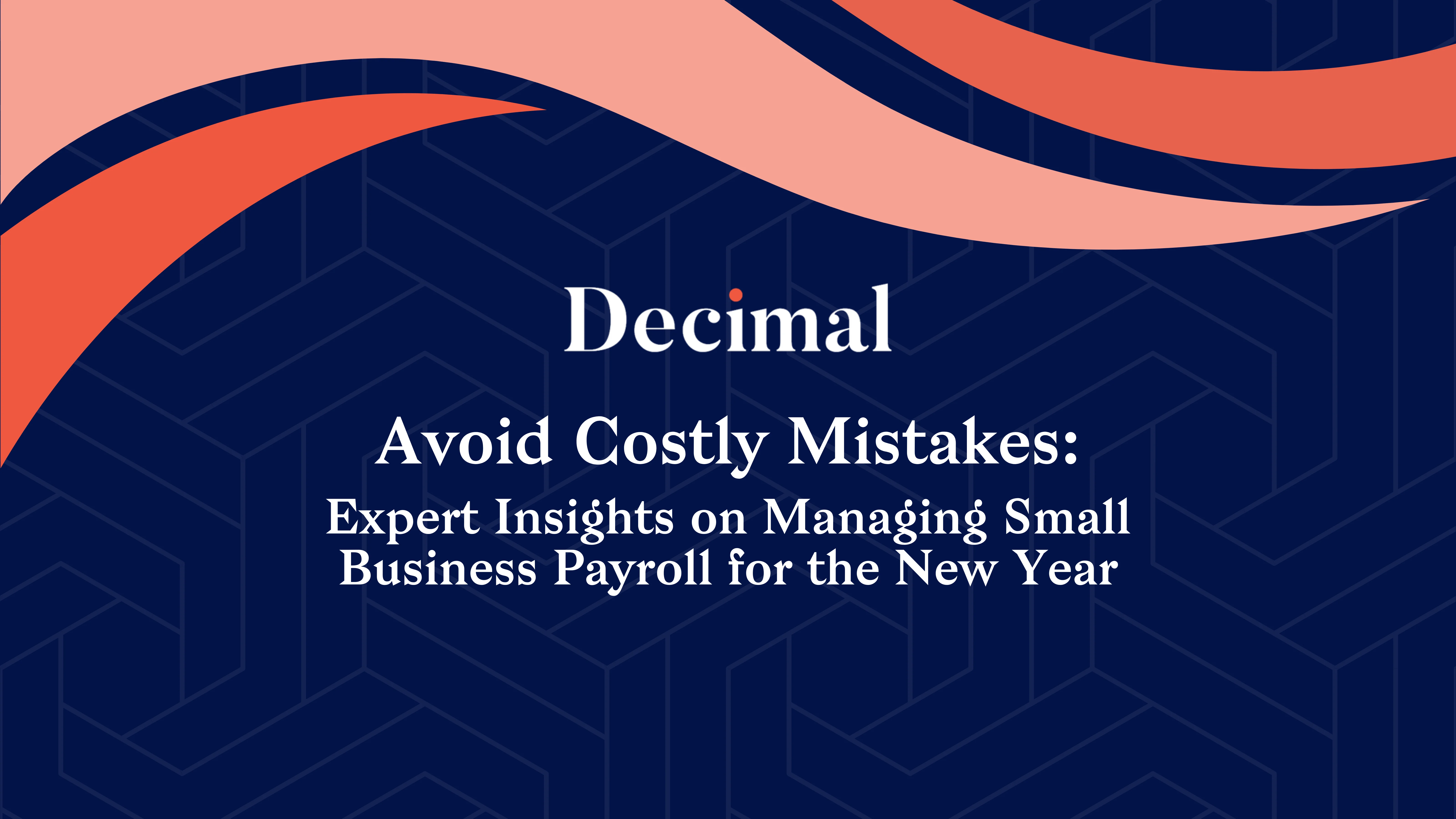 Avoid Costly Mistakes: Expert Insights on Managing Small Business Payroll for the New Year