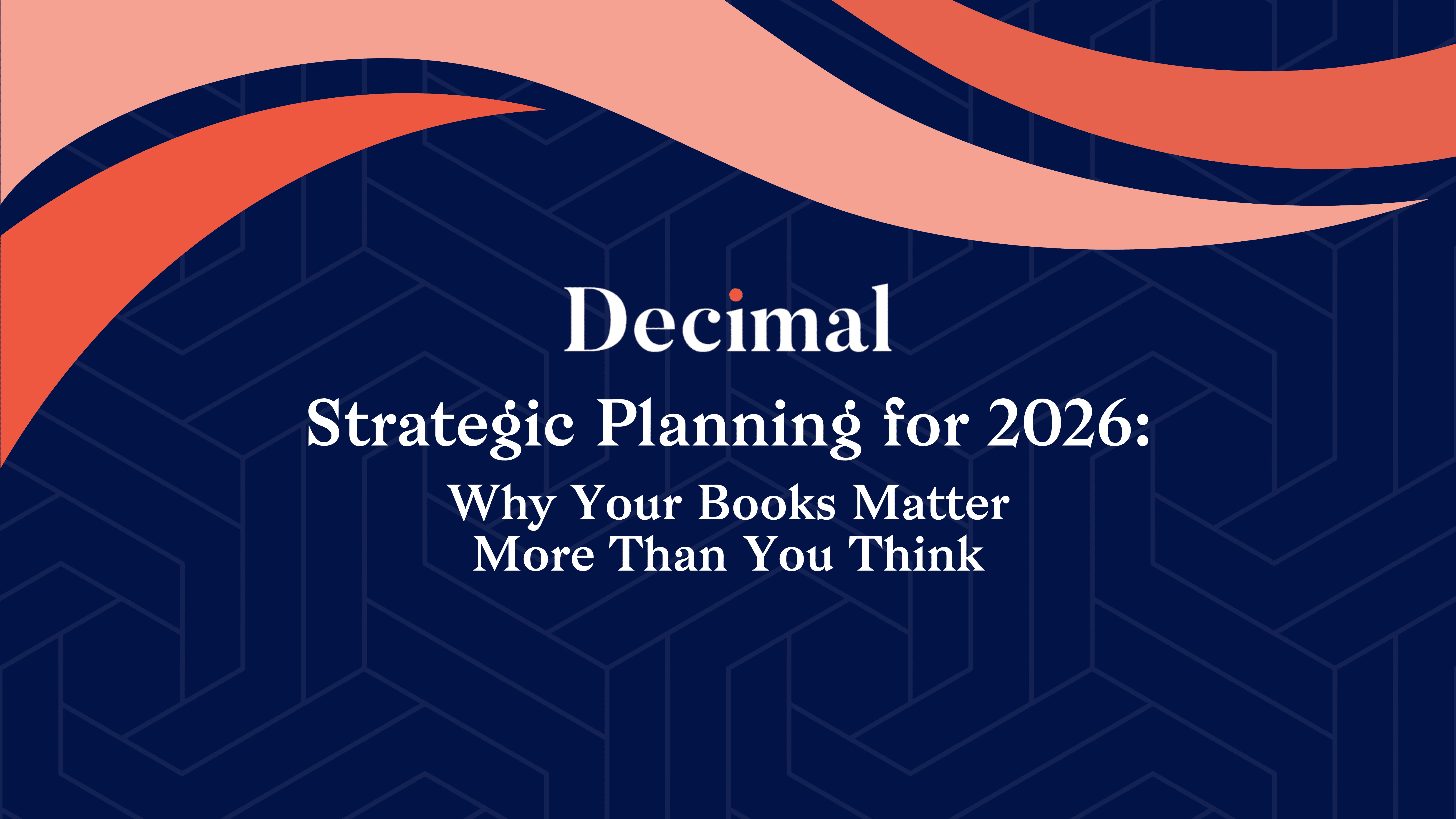 Strategic Planning for 2026: Why Your Books Matter More Than You Think