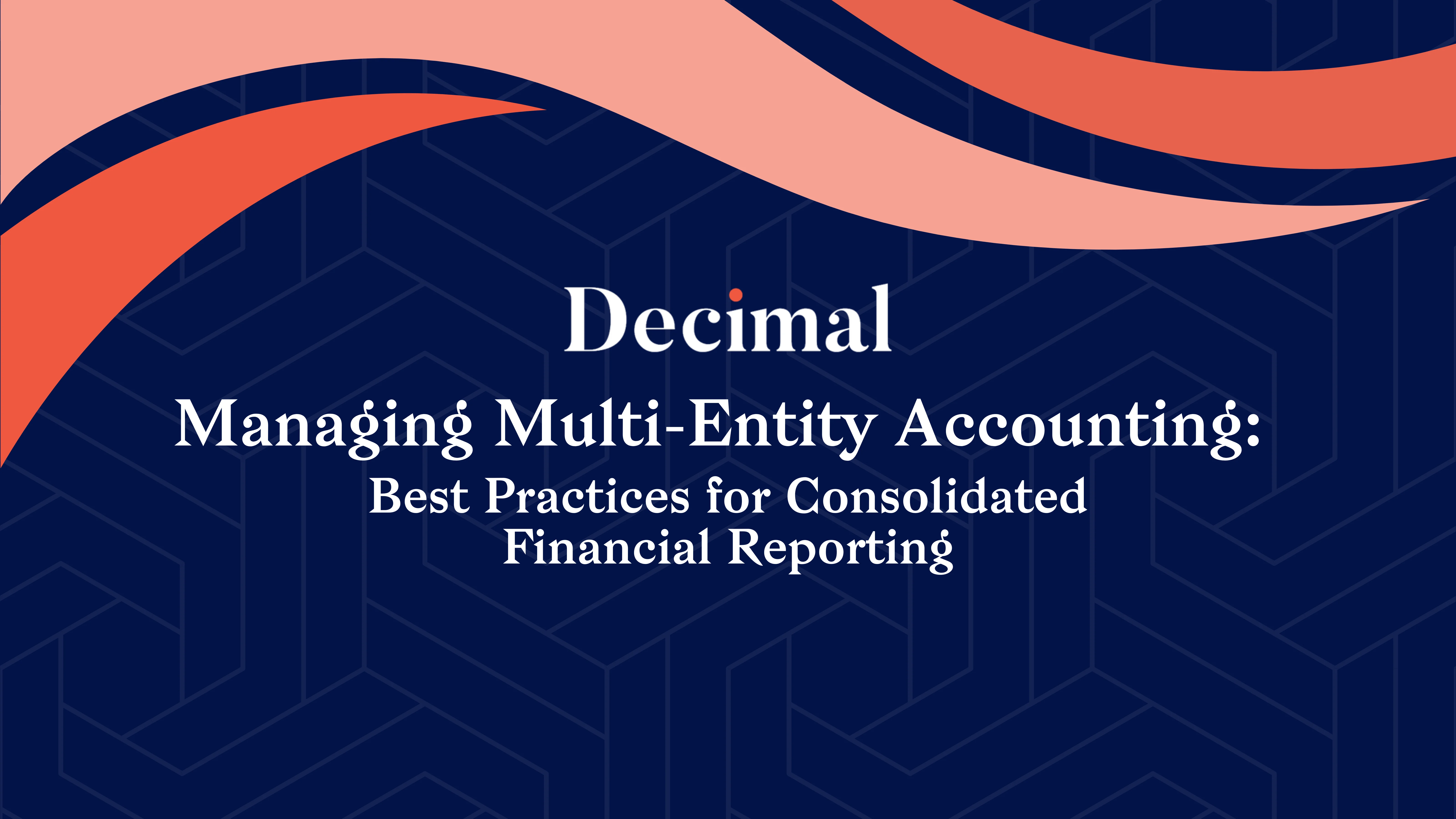Best Practices for Consolidated Financial Reporting