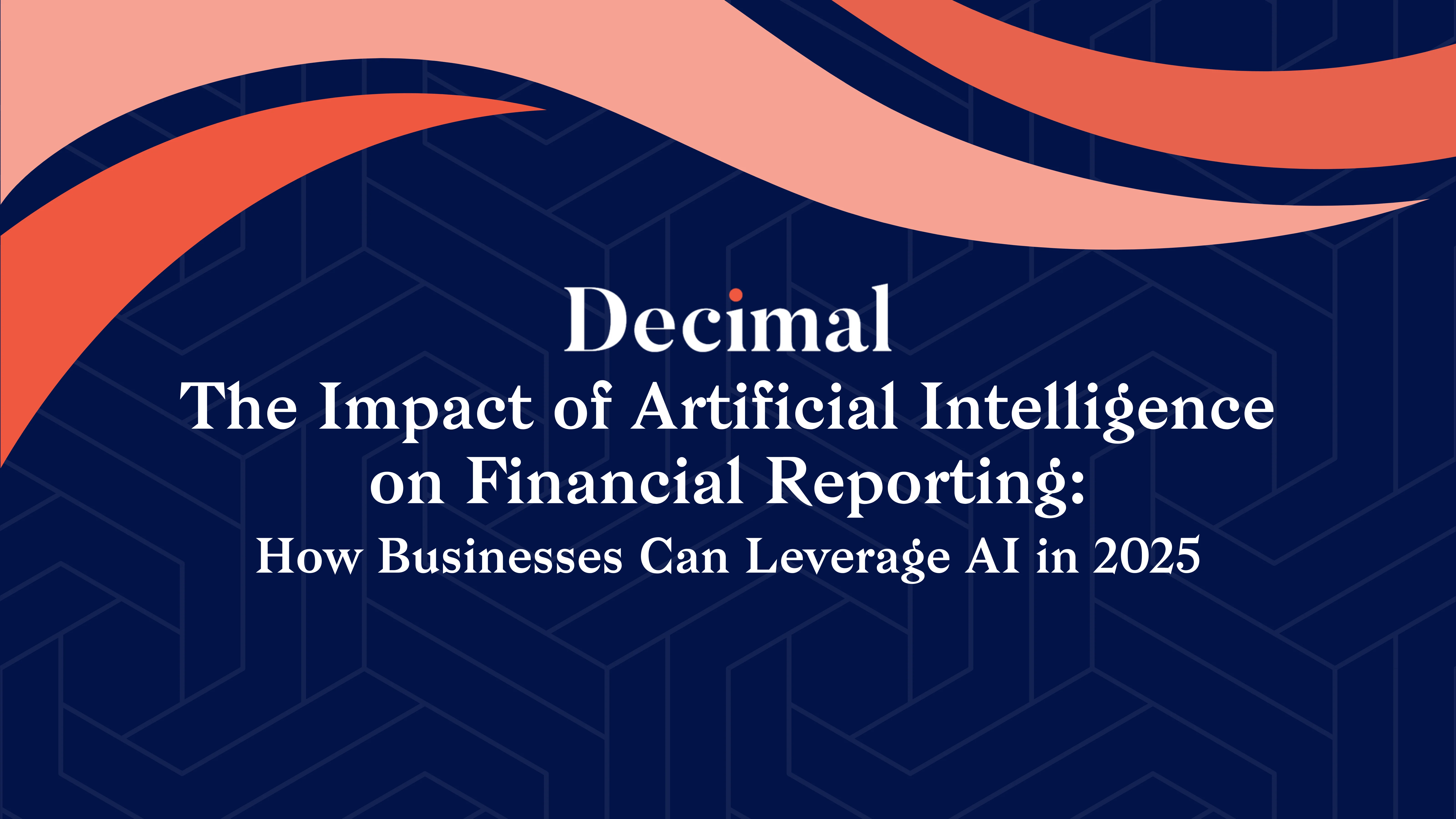 The Impact of Artificial Intelligence on Financial Reporting: How Businesses Can Leverage AI in 2025