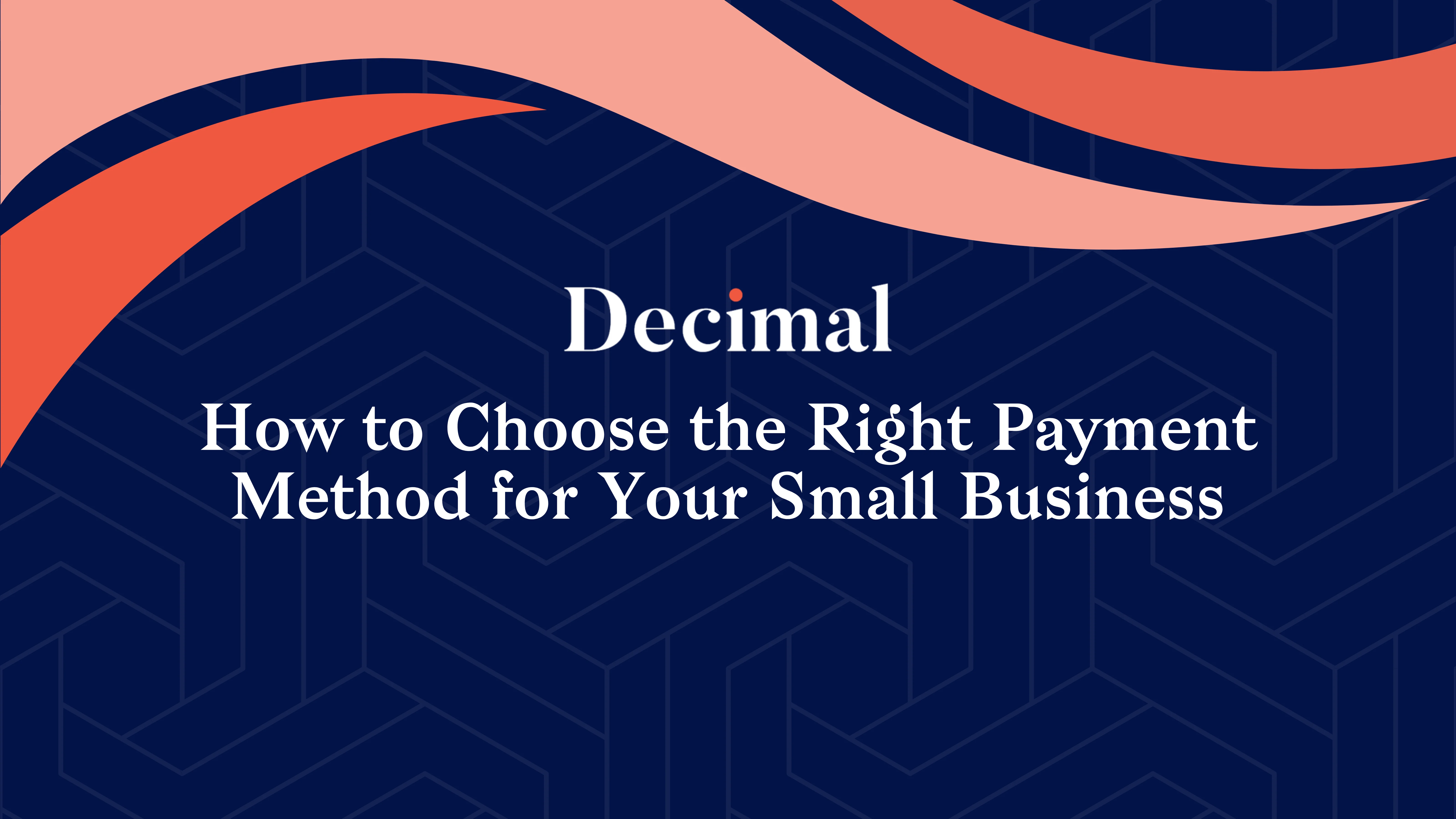 How to Choose the Right Payment Method for Your Small Business
