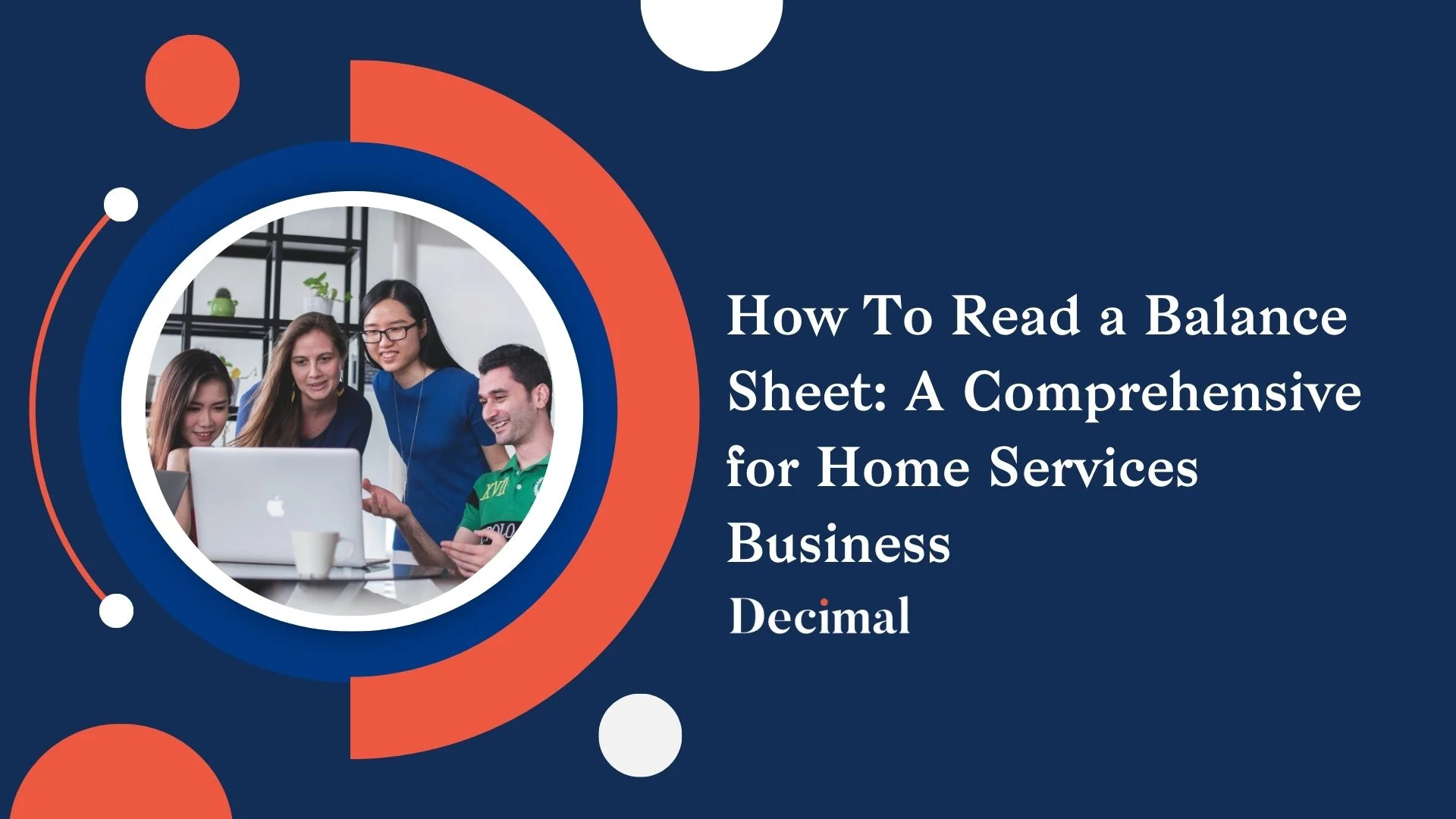 How To Read a Balance Sheet: A Comprehensive for Home Services Business