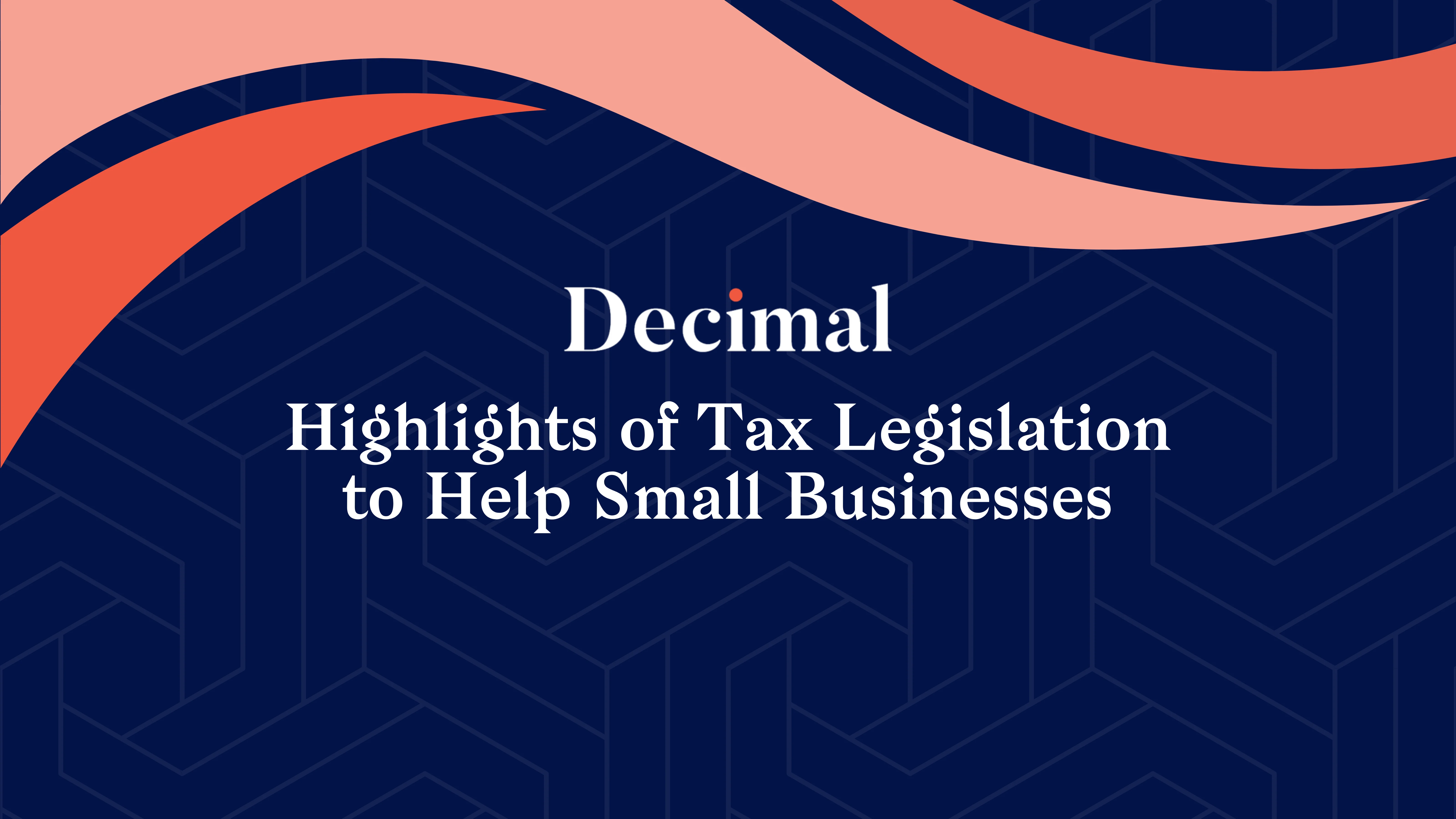 Highlights of Tax Legislation to Help Small Businesses