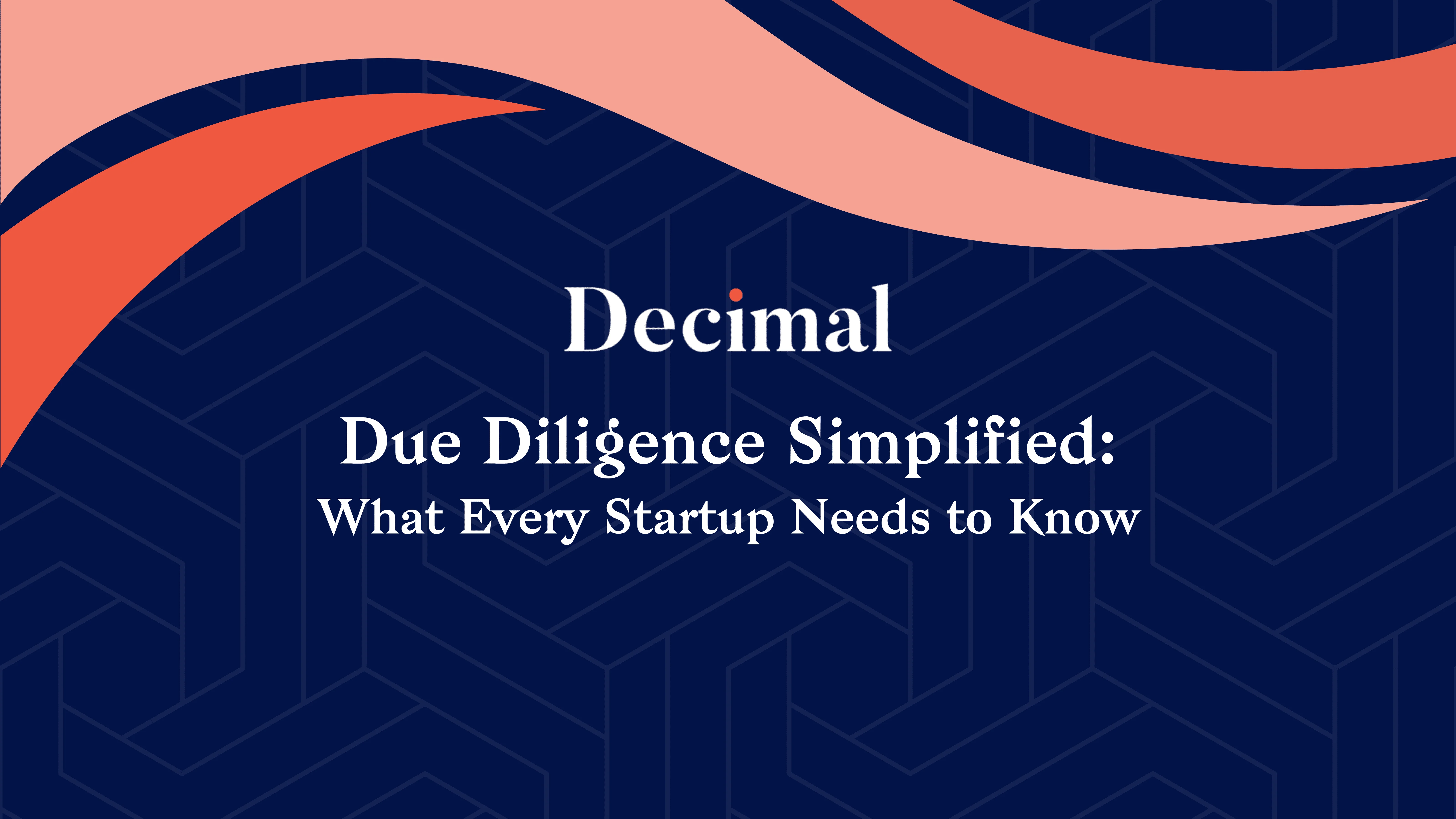 Due Diligence Simplified: What Every Startup Needs to Know