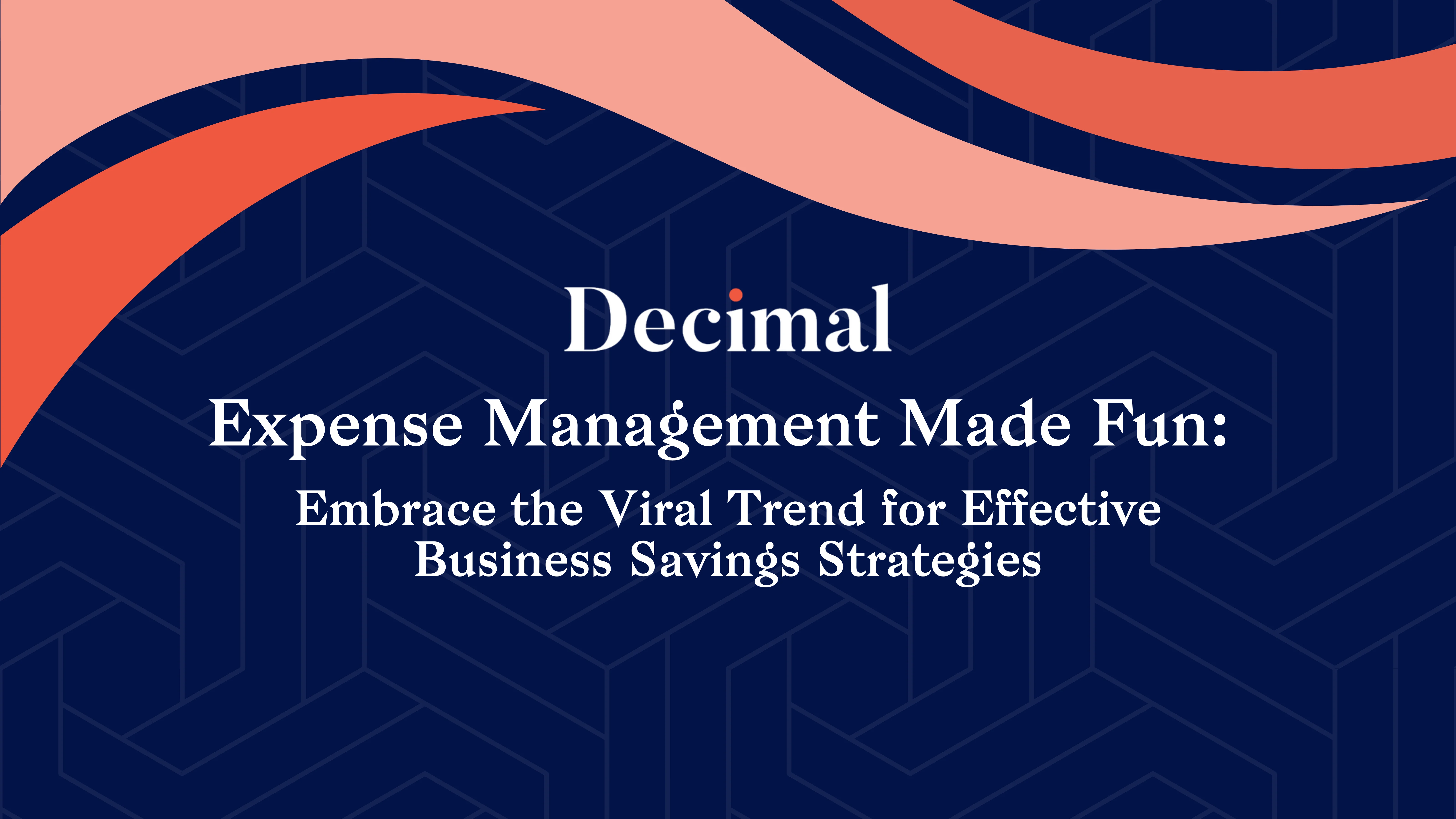 Expense Management Made Fun: Embrace the Viral Trend for Effective Business Savings Strategies