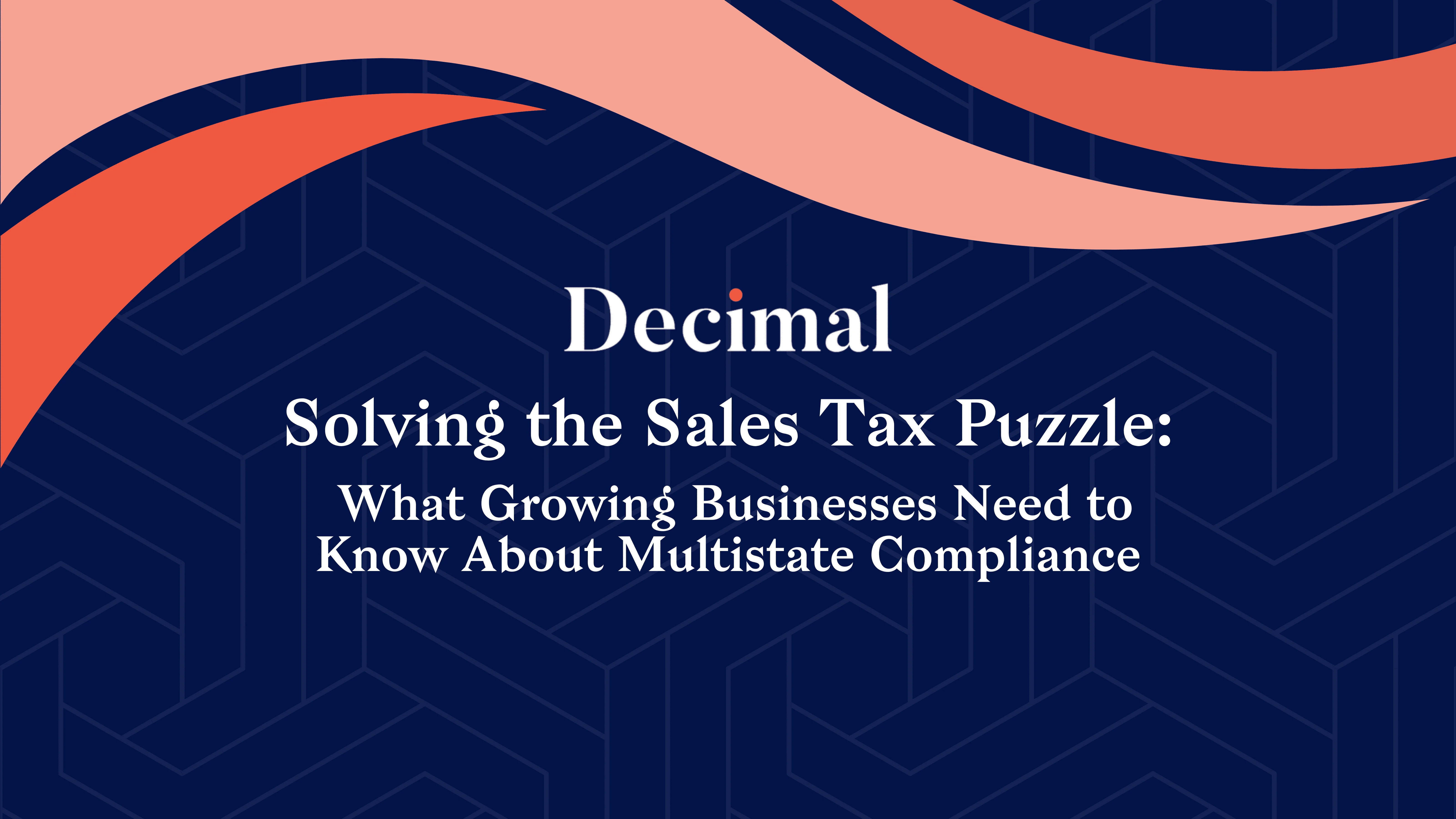 Solving the Sales Tax Puzzle: What Growing Businesses Need to Know About Multistate Compliance