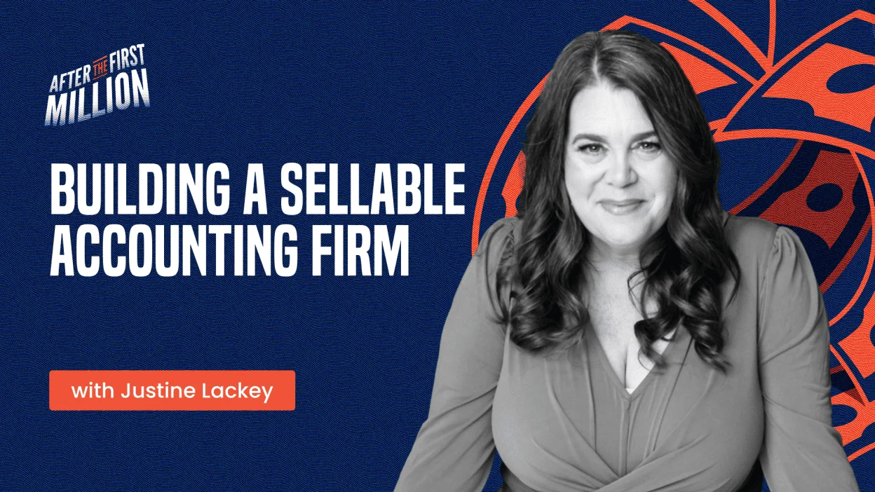 Building a Sellable Accounting Firm with Justine Lackey