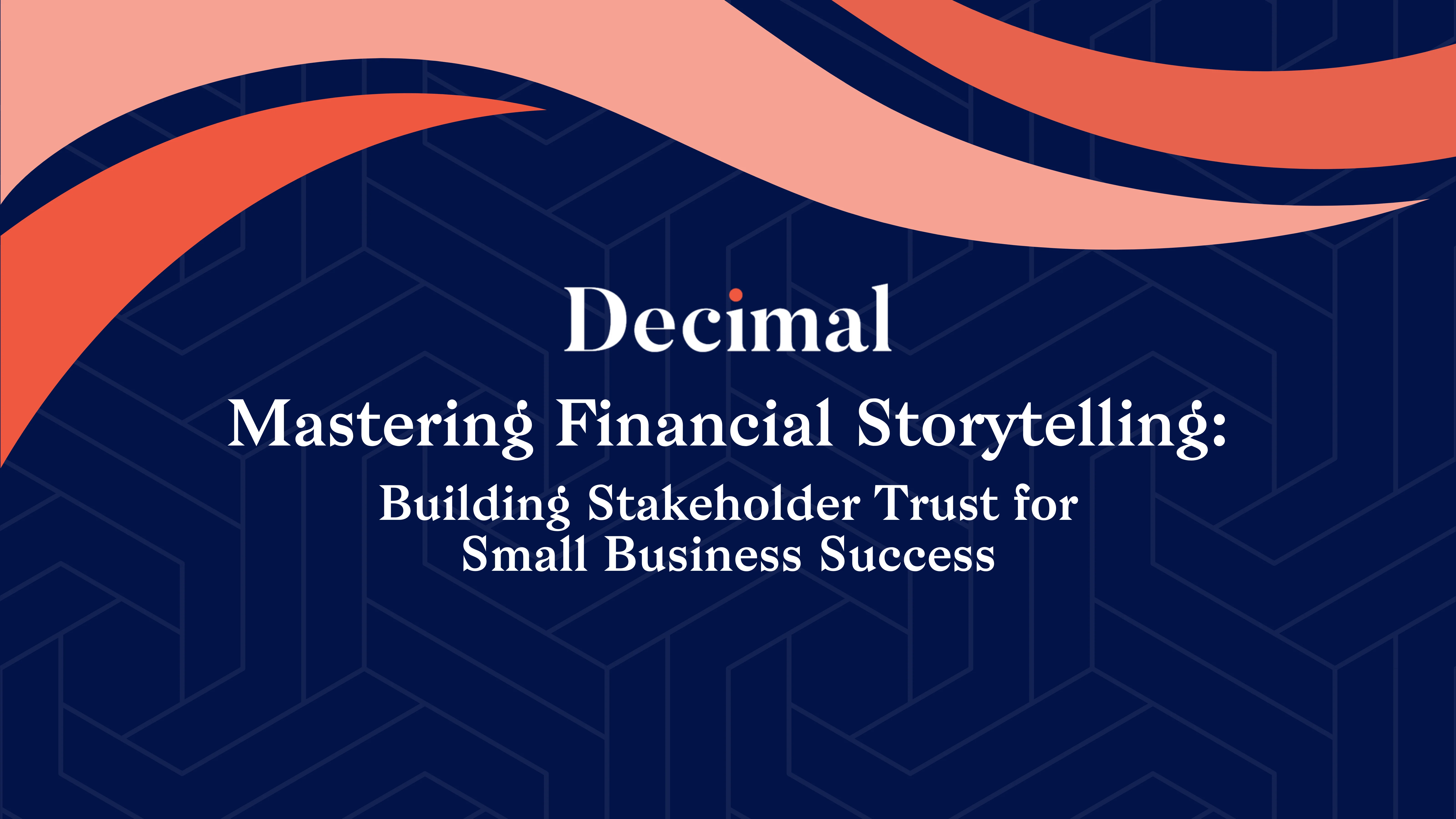 Mastering Financial Storytelling: Building Stakeholder Trust for Small Business Success