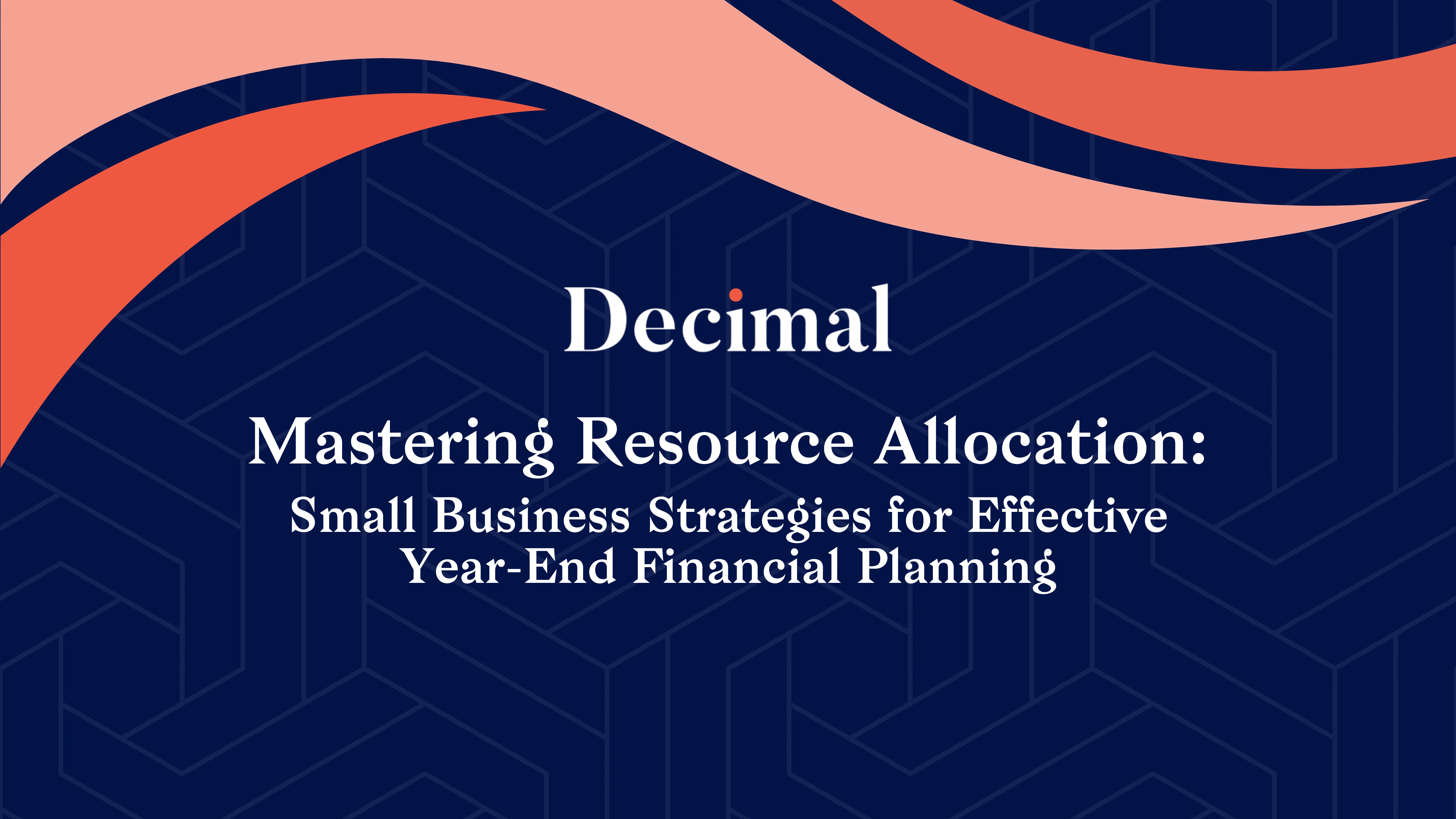 Mastering Resource Allocation: Small Business Strategies for Effective Year-End Financial Planning