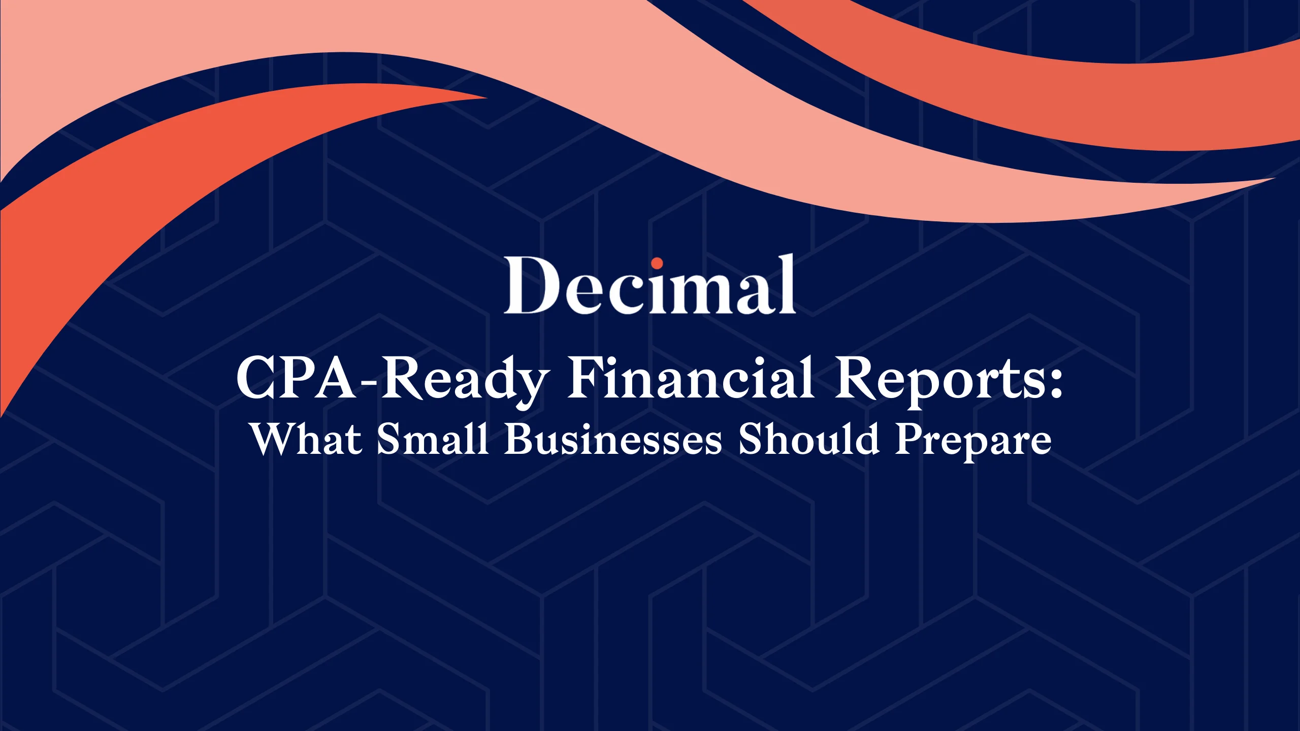 CPA-Ready Financial Reports: What Small Businesses Should Prepare