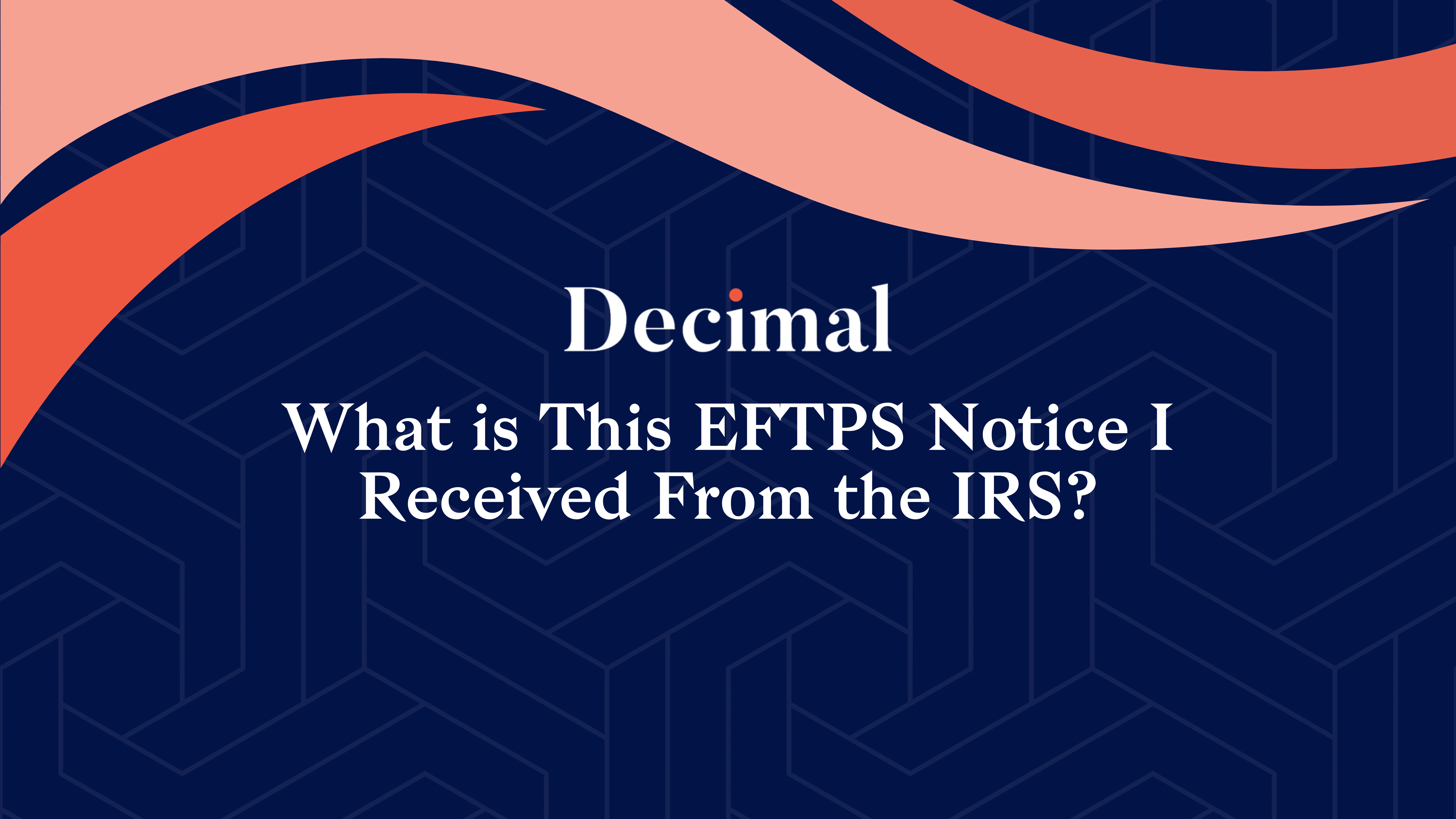 What is This EFTPS Notice I Received From the IRS?