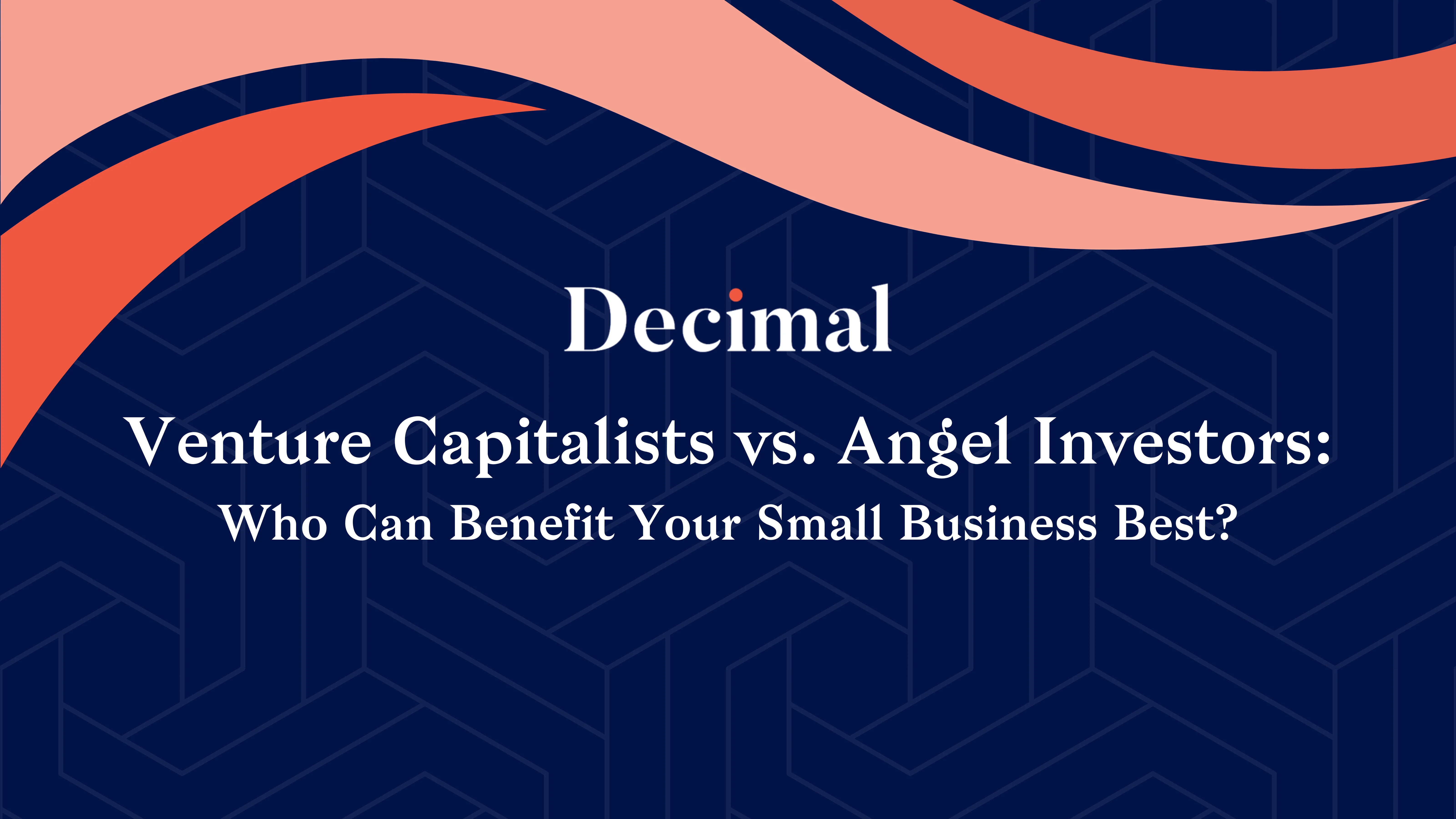 Venture Capitalists vs. Angel Investors: Who Can Benefit Your Small Business Best?