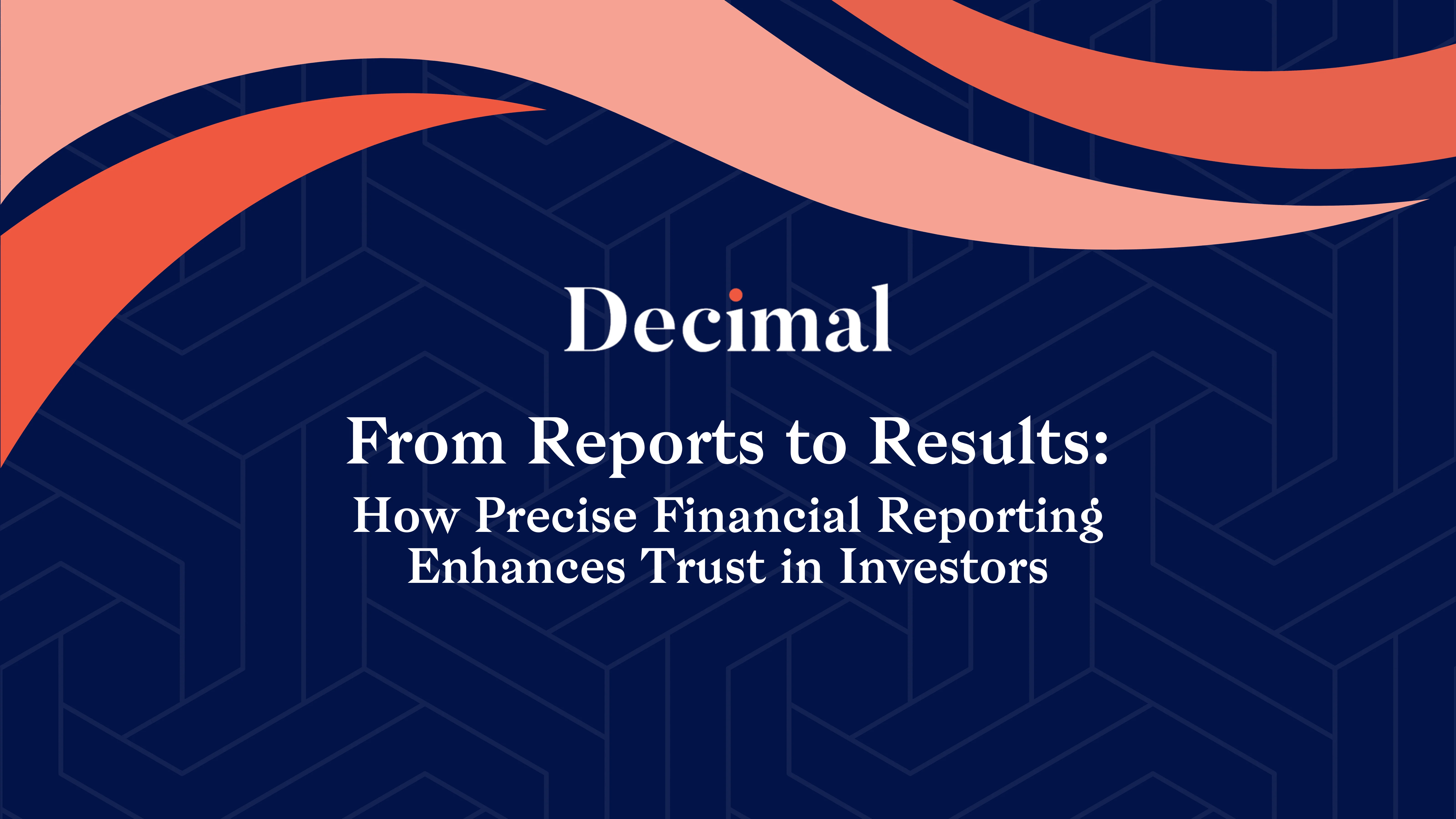 From Reports to Results: How Precise Financial Reporting Enhances Trust in Investors