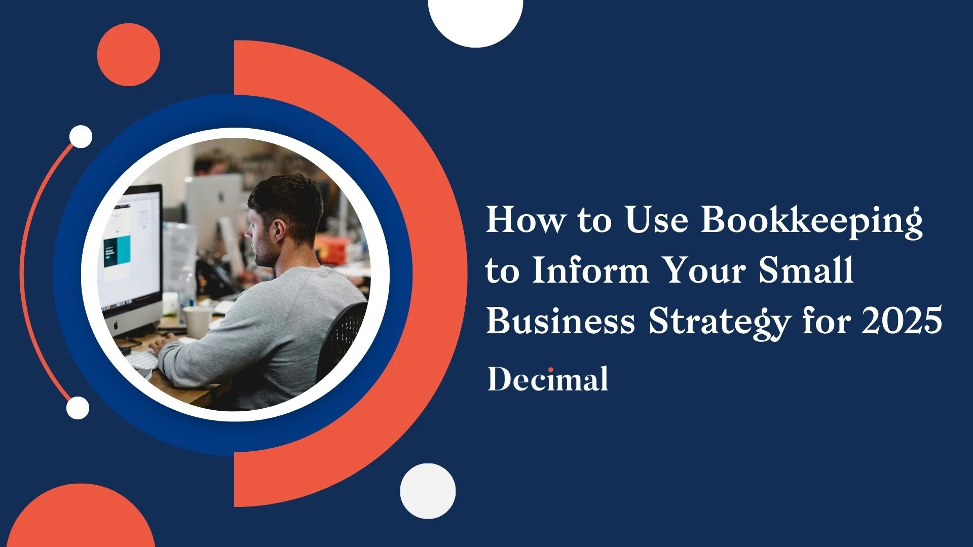 How to Use Bookkeeping to Inform Your Small Business Strategy for 2025