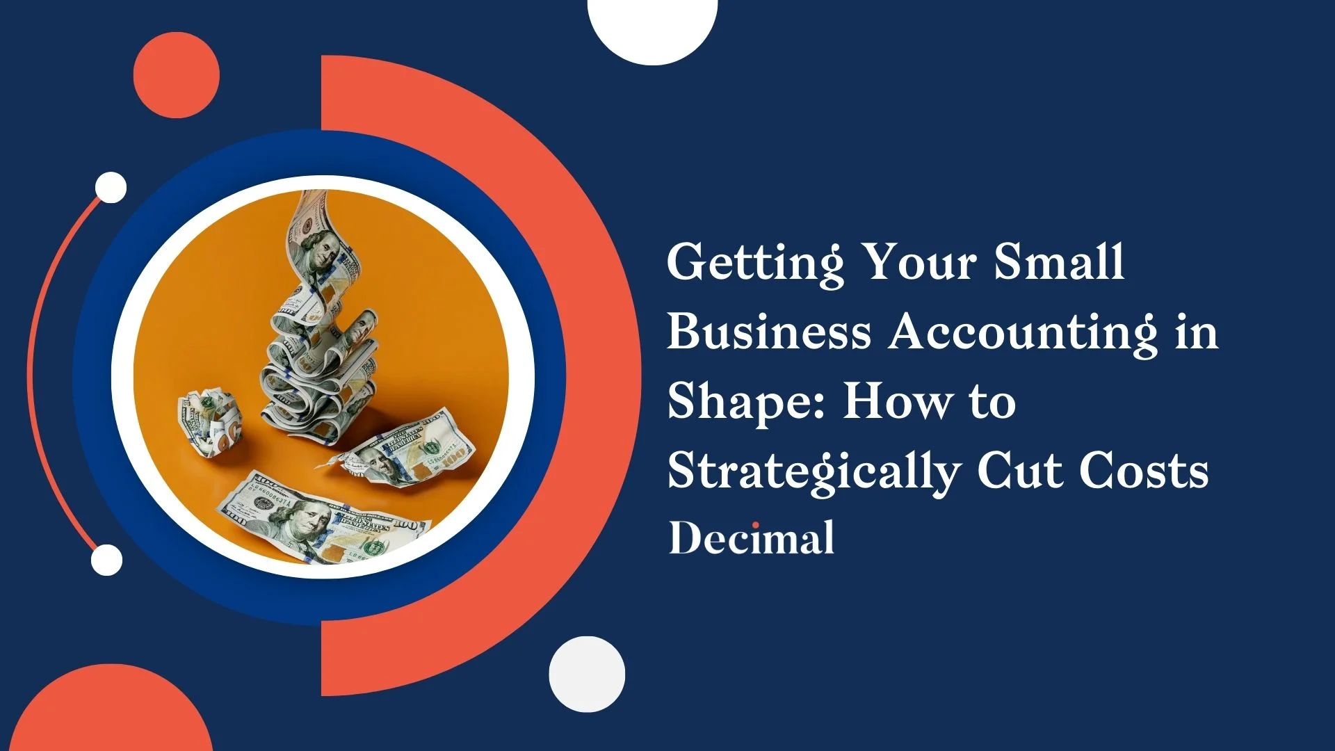 Getting Your Small Business Accounting in Shape: How to Strategically Cut Costs