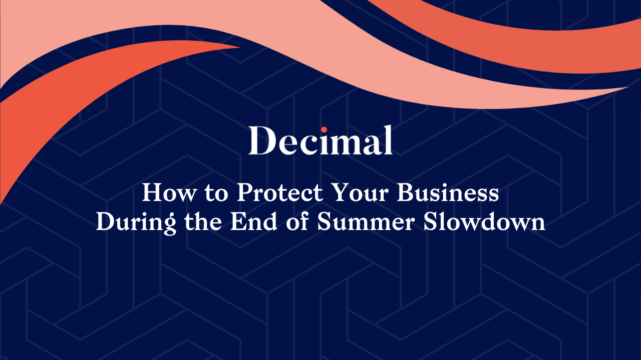 How to Protect Your Business During the End of Summer Slowdown