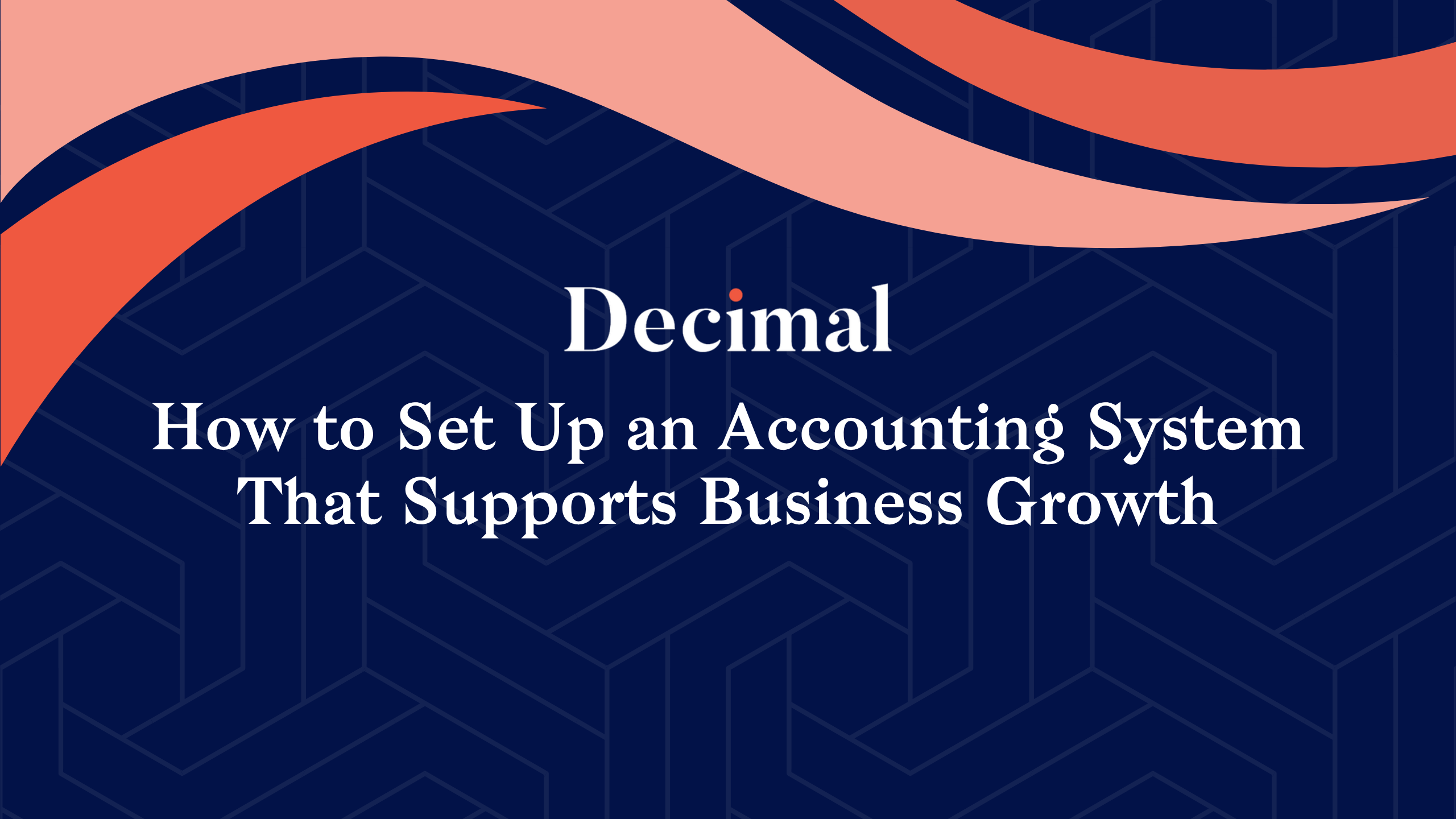 How to Set Up an Accounting System That Supports Business Growth