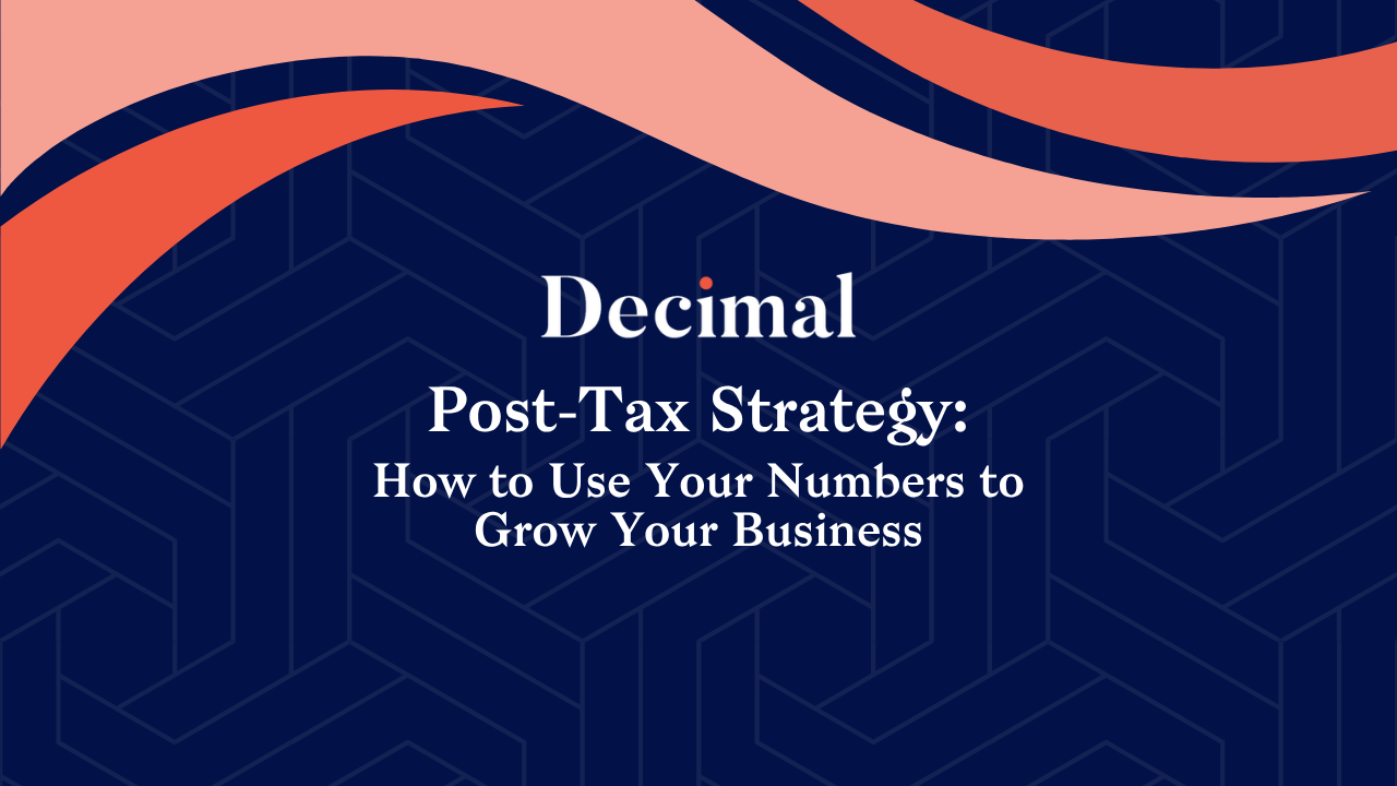 Post-Tax Strategy: How to Use Your Numbers to Grow Your Business
