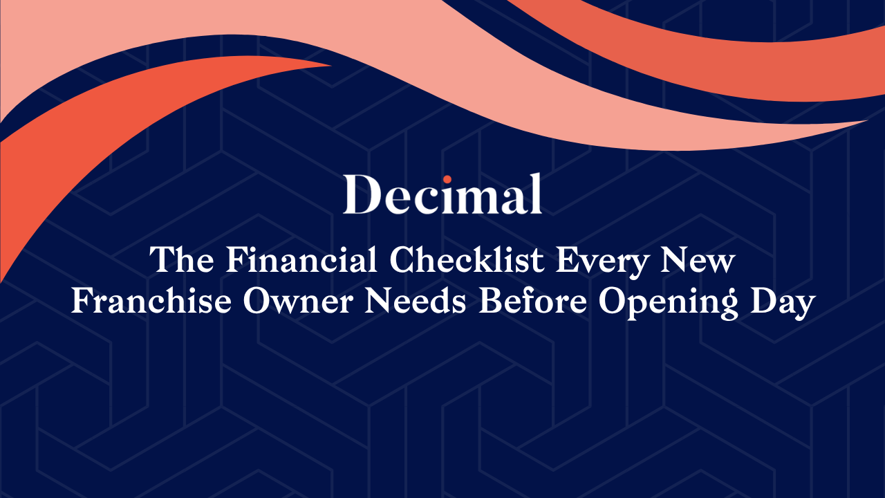 The Financial Checklist Every New Franchise Owner Needs Before Opening Day