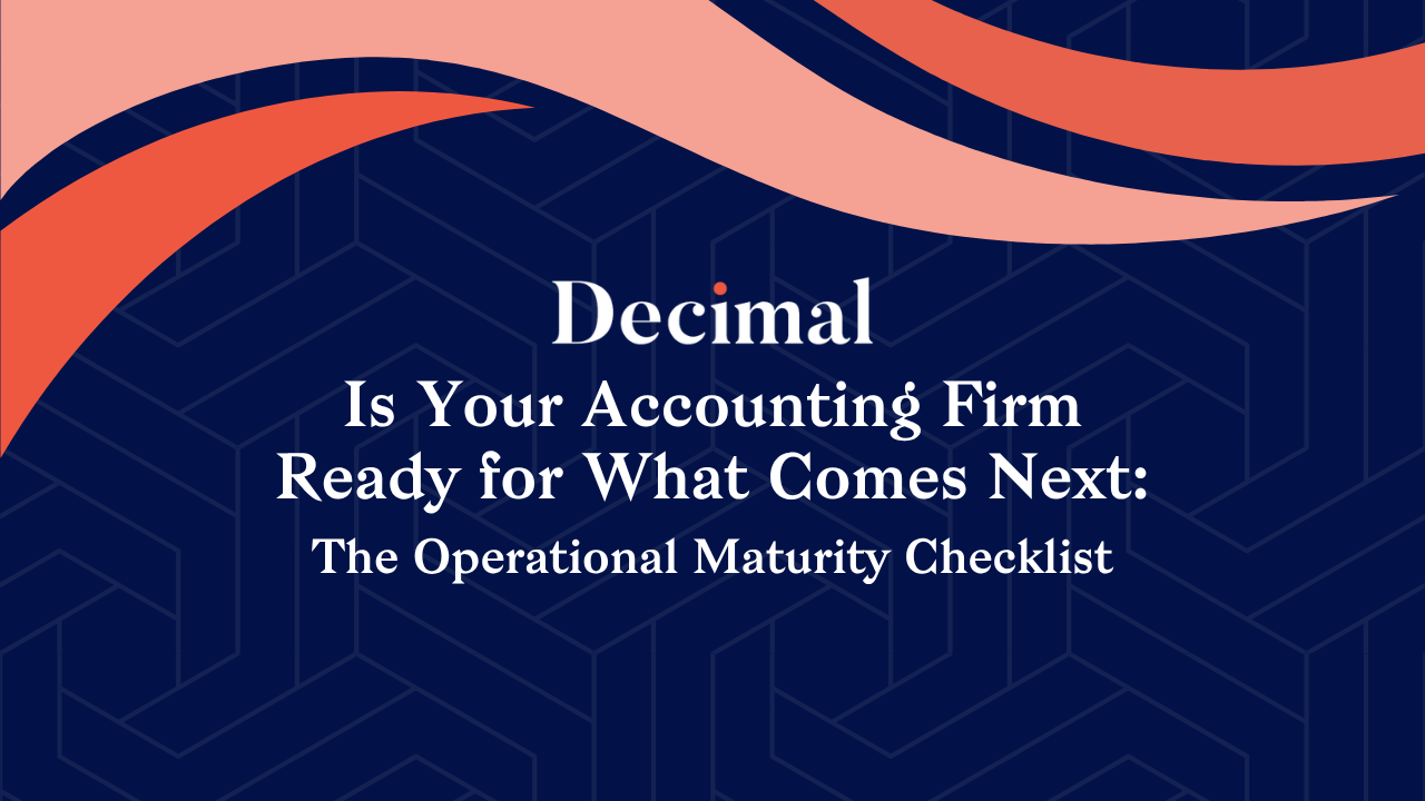 Is Your Accounting Firm Ready for What Comes Next: The Operational Maturity Checklist