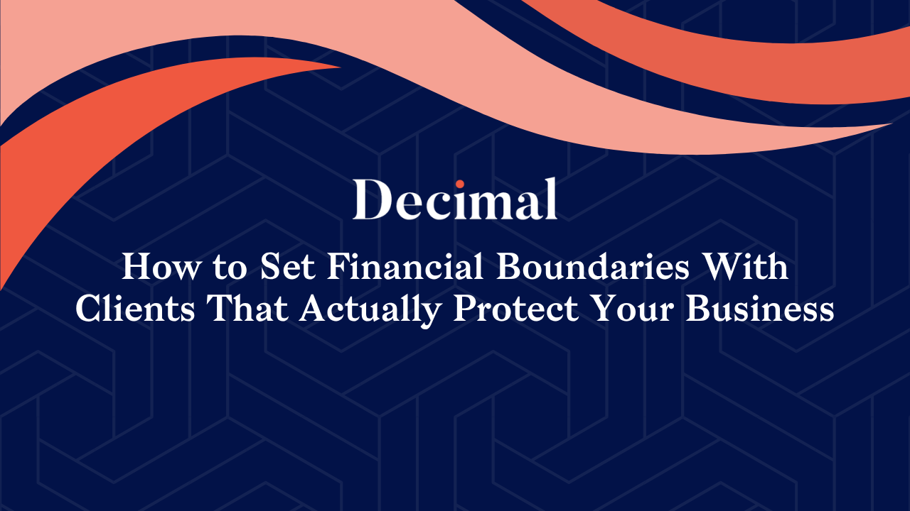 How to Set Financial Boundaries With Clients That Actually Protect Your Business